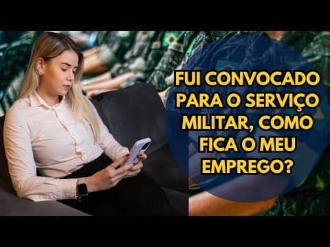 Fui convocado para o serviço militar, como fica o meu emprego?