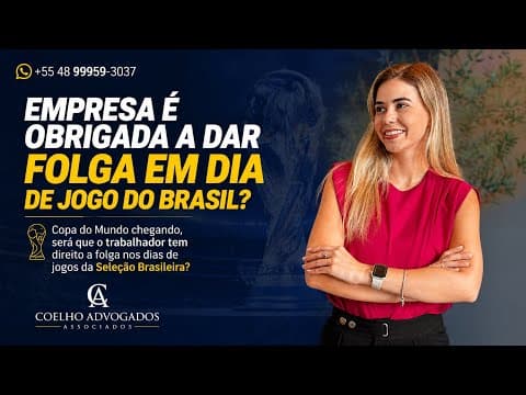 EMPRESA É OBRIGADA A DAR FOLGA EM DIA DE JOGO DO BRASIL?